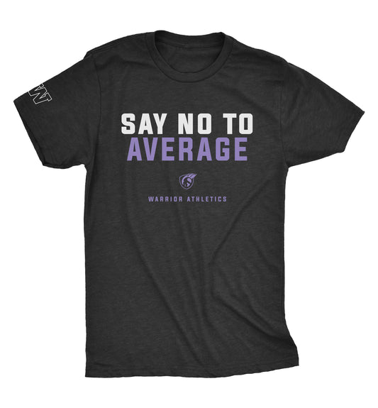 Say No to Average - Warrior Athletics Tshirt NEW